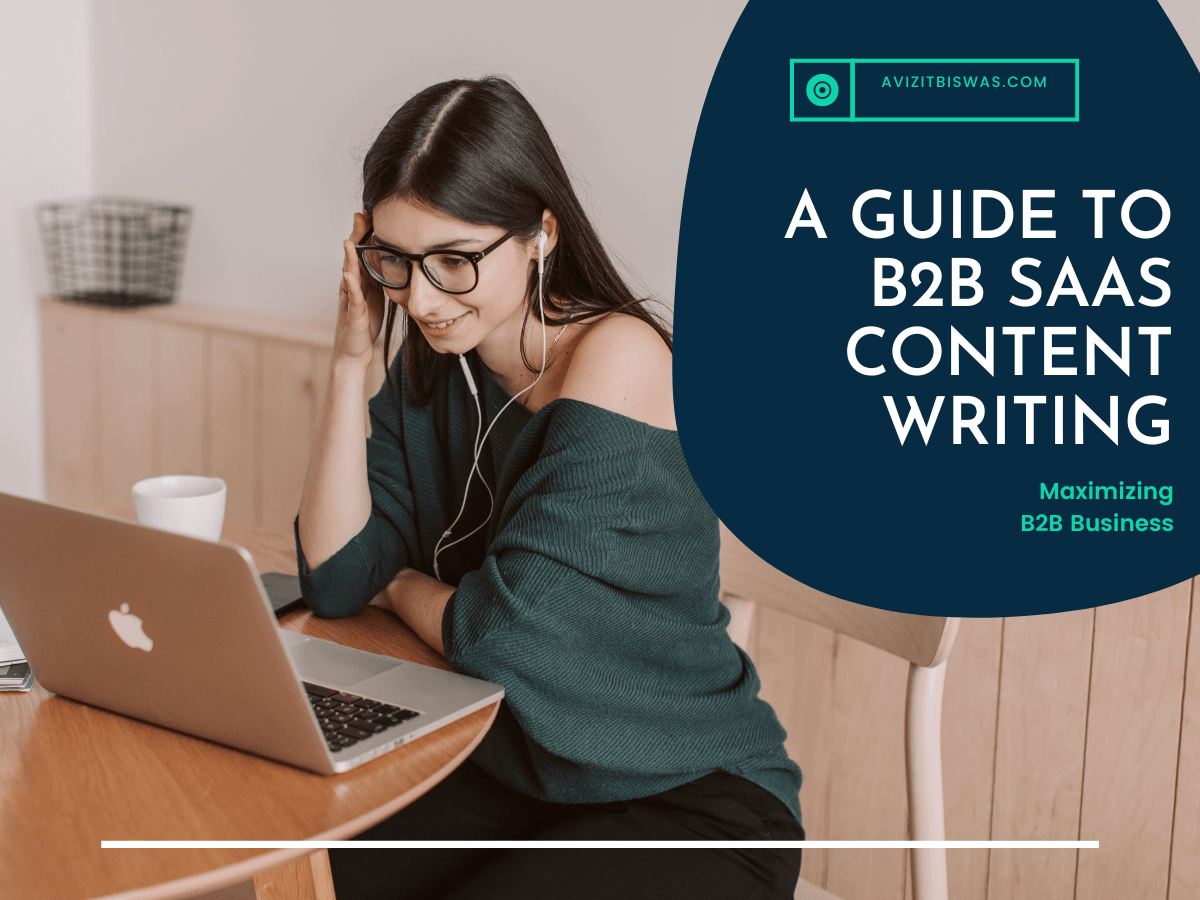 A Comprehensive Guide to B2B SaaS Content Writing